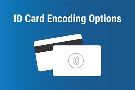 ID Card Encoding Options 